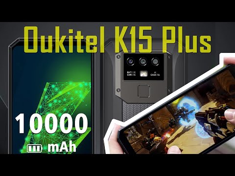 Oukitel K15 Plus - смартфон-PowerBank на 10000 мАч за $89.99. Видео Анонс